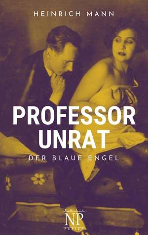 Professor Unrat de Heinrich Mann