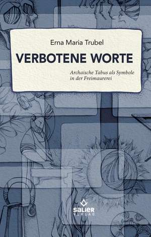 Verbotene Worte de Erna Maria Trubel