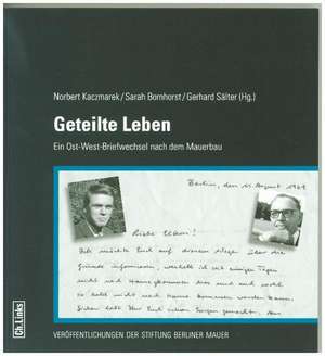 Geteilte Leben de Norbert Kaczmarek