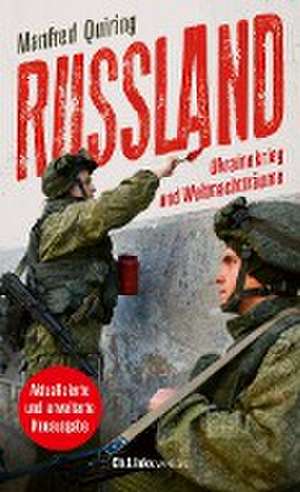 Russland - Ukrainekrieg und Weltmachtträume de Manfred Quiring