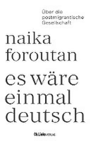 Es wäre einmal deutsch de Naika Foroutan