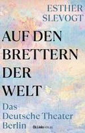 Auf den Brettern der Welt de Esther Slevogt