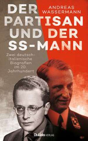 Der Partisan und der SS-Mann de Andreas Wassermann