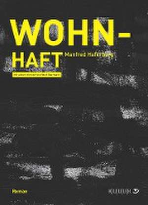 Wohn-Haft de Manfred Haferburg