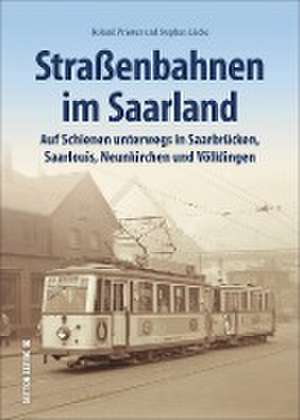 Straßenbahnen im Saarland de Stephan Lücke