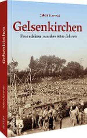 Gelsenkirchen de Hubert Kurowski