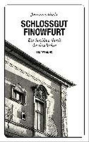 Schlossgut Finowfurt de Johannes Hucke