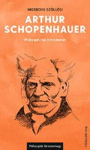 Arthur Schopenhauer de Ingeborg Szöllösi