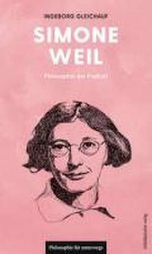 Simone Weil de Ingeborg Gleichauf