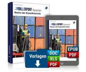 Zoll.Export-Spezial: Basics der Exportkontrolle de Fabian A. Jahn