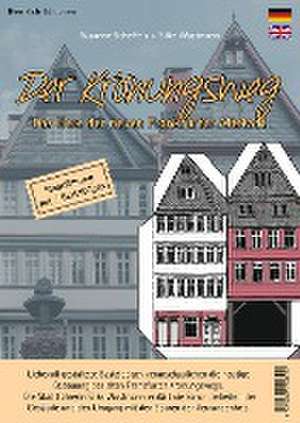 Der Krönungsweg - Das Herz der neuen Frankfurter Altstadt de Silke Wustmann