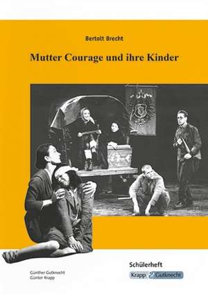 Bertolt Brecht, Mutter Courage und ihre Kinder de Günther Gutknecht
