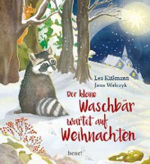 Der kleine Waschbär wartet auf Weihnachten - ein Bilderbuch für Kinder ab 2 Jahren de Lea Käßmann