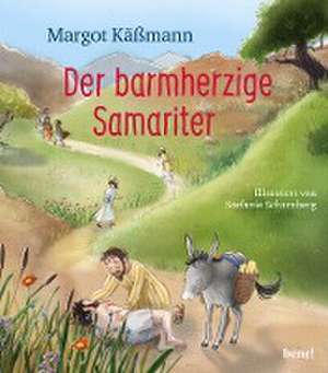 Der barmherzige Samariter de Margot Käßmann