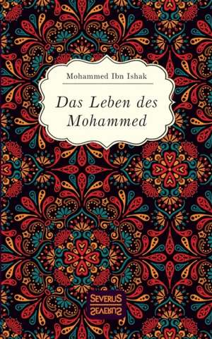 Das Leben des Mohammed de Mohammed Ibn Ishak