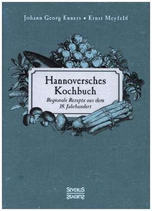 Hannoversches Kochbuch de Ernst Meyfeld