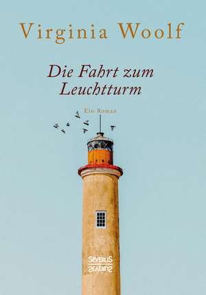 Die Fahrt zum Leuchtturm de Virginia Woolf