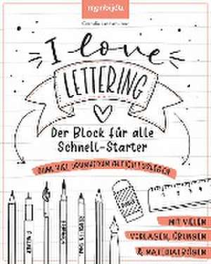 I Love Lettering - Der Block für alle Schnell-Starter de Cornelia Landschützer