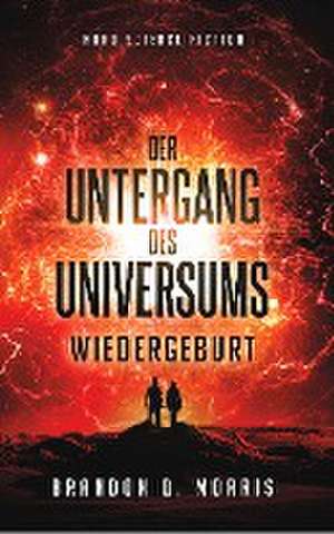 Der Untergang des Universums 3 de Brandon Q. Morris