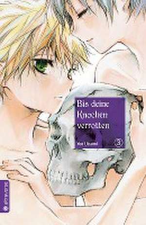 Bis deine Knochen verrotten 03 de Yae Utsumi