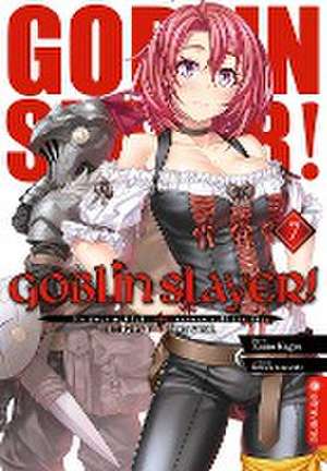 Goblin Slayer! Light Novel 07 de Kumo Kagyu