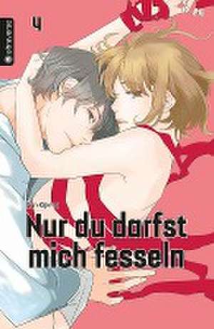 Nur du darfst mich fesseln 04 de Erin Kijima