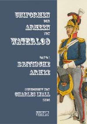 Uniformen der Armeen von Waterloo de Markus Stein