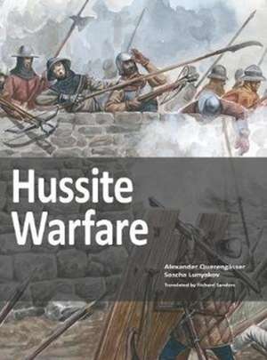 Hussite Warfare de Alexander Querengasser