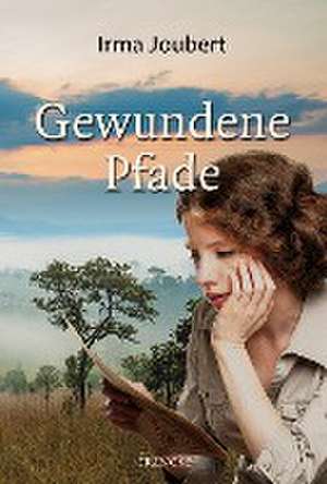 Gewundene Pfade de Irma Joubert