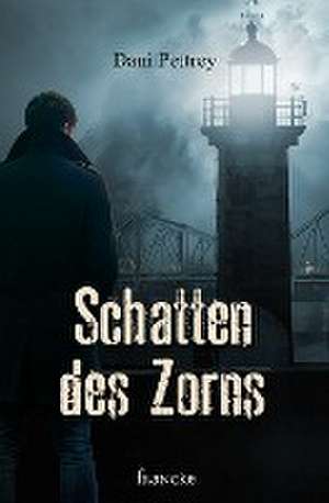 Schatten des Zorns de Dani Pettrey