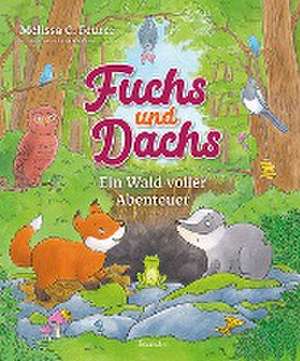 Fuchs und Dachs - Ein Wald voller Abenteuer de Melissa C. Feurer