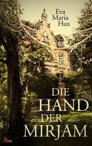 Die Hand der Mirjam de Eva Maria Hux
