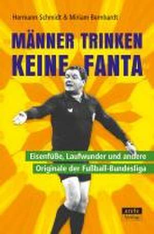 "Männer trinken keine Fanta" de Hermann Schmidt