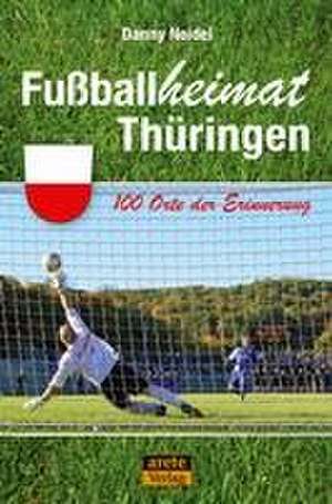 Fußballheimat Thüringen de Danny Neidel