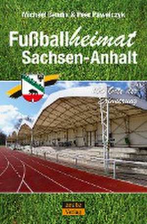 Fußballheimat Sachsen-Anhalt de Michael Bendix