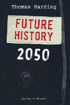 Future History 2050 de Thomas Harding