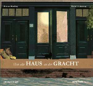 Das alte Haus an der Gracht de Thomas Harding