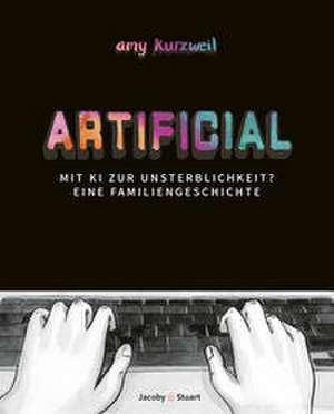 Artificial de Amy Kurzweil