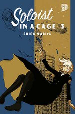 Soloist in a Cage 3 de Shiro Moriya