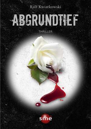 Abgrundtief de Ralf Kwiatkowski
