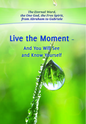 Live the Moment de House Gabriele Publishing