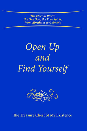 Open Up and Find Yourself: The Treasure Chest of My Existence de House Gabriele Publishing