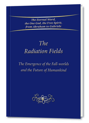The Radiation Fields: The Emergence of the Fall-worlds and the Future of Humankind de Gabriele Publishing