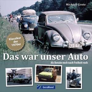 Das war unser Auto de Michael Grote