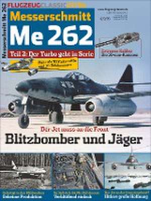 Flugzeug Classic Extra 14. Messerschmitt Me 262, Teil 2 de Wolfgang Mühlbauer