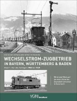 Wechselstrom-Zugbetrieb in Bayern, Württemberg und Baden de Dipl. . -Ing. Wolfgang-Dieter Richter