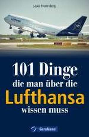 101 Dinge, die man über die Lufthansa wissen muss de Laura Frommberg