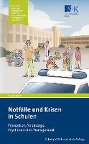 Notfälle und Krisen in Schulen de Harald Karutz