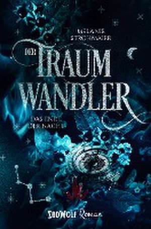 Der Traumwandler: Band 3 de Melanie Strohmaier