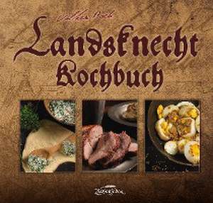 Landsknecht-Kochbuch de Volker Bach